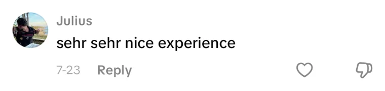 Kommentar von Julius: „sehr sehr nice experience“