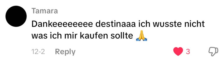 Kommentar von Tamara: „Dankeeeeee ich wusste nicht was ich mir kaufen sollte“